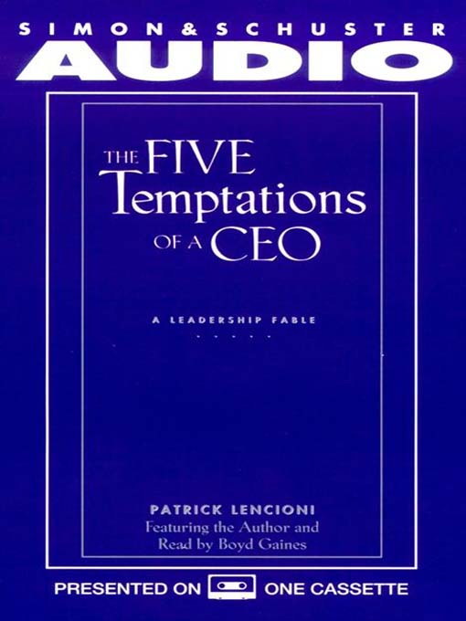 Title details for The Five Temptations of a CEO by Patrick M. Lencioni - Available